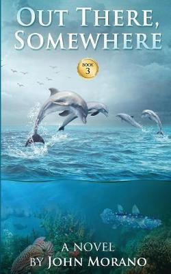 Out There, Somewhere(English, Paperback, Morano John)