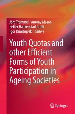 Youth Quotas and other Efficient Forms of Youth Participation in Ageing Societies(English, Paperback, unknown)