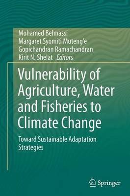 Vulnerability of Agriculture, Water and Fisheries to Climate Change(English, Paperback, unknown)