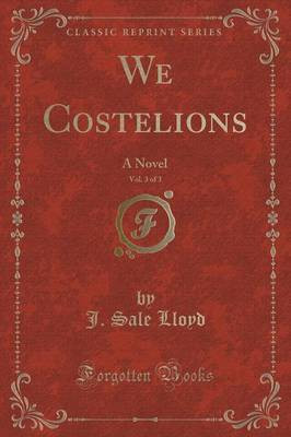 We Costelions, Vol. 3 of 3(English, Paperback, Lloyd J. Sale)