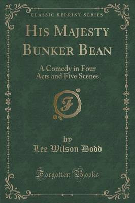 His Majesty Bunker Bean(English, Paperback, Dodd Lee Wilson)