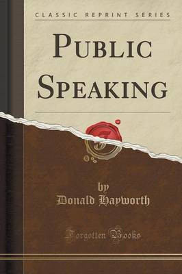 Public Speaking (Classic Reprint)(English, Paperback, Hayworth Donald)