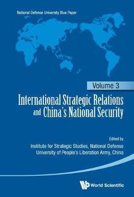 International Strategic Relations And China's National Security: Volume 3(English, Hardcover, unknown)