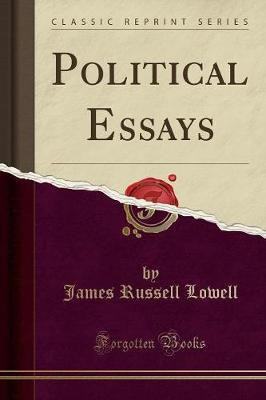Political Essays (Classic Reprint)(English, Paperback, Lowell James Russell)