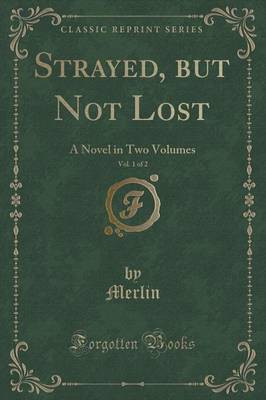 Strayed, But Not Lost, Vol. 1 of 2(English, Paperback, Merlin Merlin)