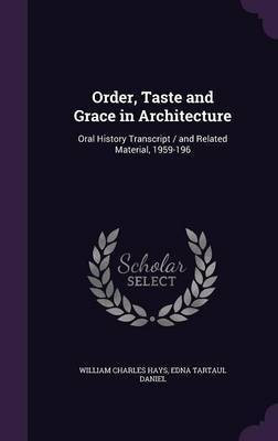 Order, Taste and Grace in Architecture(English, Hardcover, Hays William Charles)
