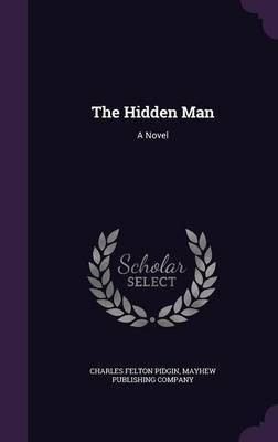 The Hidden Man(English, Hardcover, Pidgin Charles Felton)