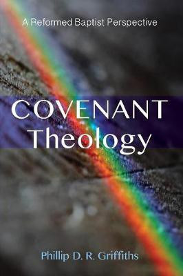 Covenant Theology(English, Paperback, Griffiths Phillip D R)
