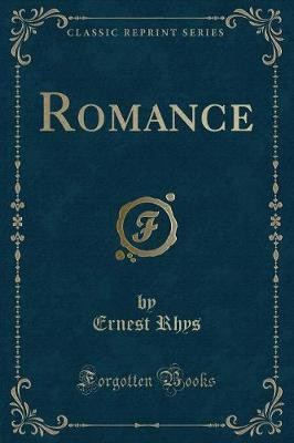 Romance (Classic Reprint)(English, Paperback, Rhys Ernest)
