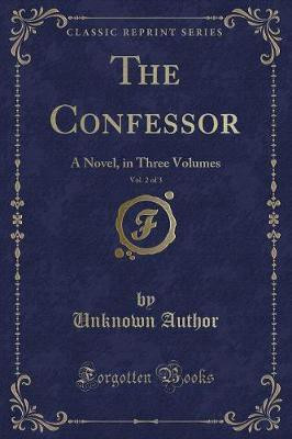 The Confessor, Vol. 2 of 3(English, Paperback, Author Unknown)