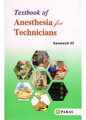 Textbook Of Anesthesia For Technicians 1st/2013(English, Paperback, Saneesh PJ)