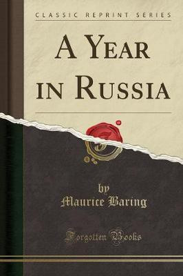 A Year in Russia (Classic Reprint)(English, Paperback, Baring Maurice)