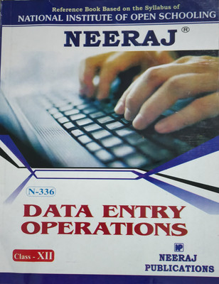 NEERAJ DATA ENTRY OPERATIONS - XII : NIOS (Open School) Class - XII (Neeraj Publcation) (Paperback, GAURAV SAHNI)(Paperback, GAURAV SAHNI)