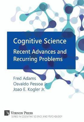 Cognitive Science: Recent Advances and Recurring Problems(English, Hardcover, unknown)