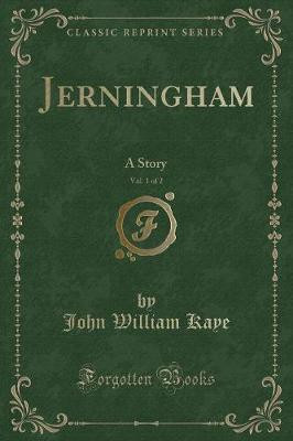 Jerningham, Vol. 1 of 2(English, Paperback, Kaye John William)