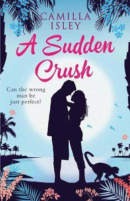 A Sudden Crush(English, Paperback, Isley Camilla)