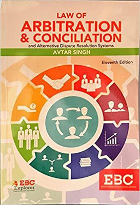 Law of Arbitration and Conciliation by Avtar Singh(English, Paperback, Dr. Avtar Singh)