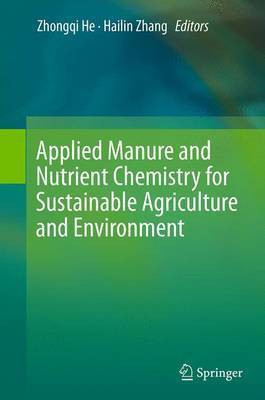 Applied Manure and Nutrient Chemistry for Sustainable Agriculture and Environment(English, Paperback, unknown)