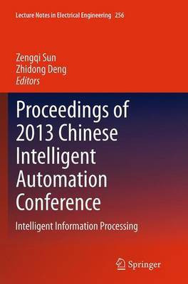 Proceedings of 2013 Chinese Intelligent Automation Conference(English, Paperback, unknown)