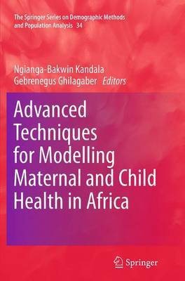Advanced Techniques for Modelling Maternal and Child Health in Africa(English, Paperback, unknown)