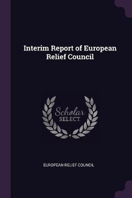 Interim Report of European Relief Council(English, Paperback, unknown)