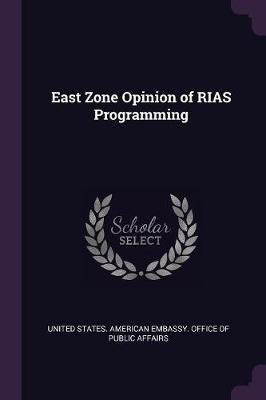 East Zone Opinion of RIAS Programming(English, Paperback, unknown)