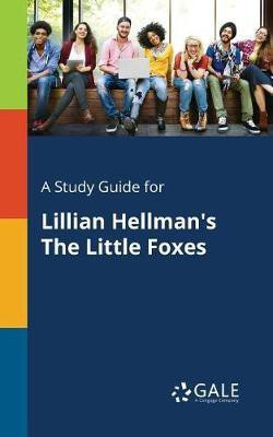 A Study Guide for Lillian Hellman's The Little Foxes(English, Paperback, Gale Cengage Learning)