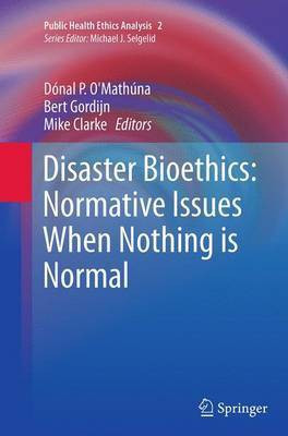 Disaster Bioethics: Normative Issues When Nothing is Normal(English, Paperback, unknown)