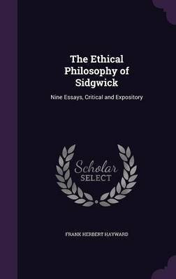 The Ethical Philosophy of Sidgwick(English, Hardcover, Hayward Frank Herbert)