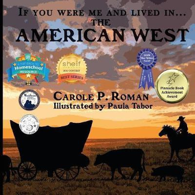 If You Were Me and Lived in... the American West(English, Paperback, Roman Carole P)
