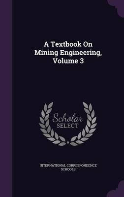 A Textbook On Mining Engineering, Volume 3(English, Hardcover, unknown)