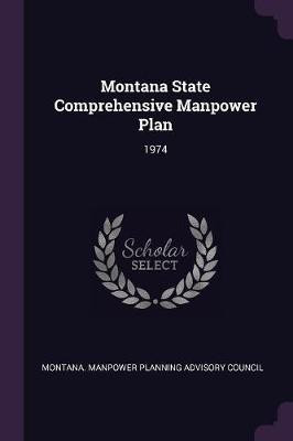Montana State Comprehensive Manpower Plan(English, Paperback, unknown)