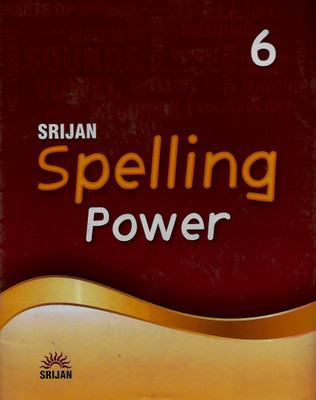 SRIJAN SPELLING POWER CLASS - 6(English, Paperback, PROF RAJ N BAKSHI)