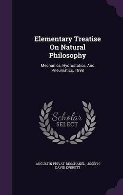 Elementary Treatise On Natural Philosophy(English, Hardcover, Privat-Deschanel Augustin)