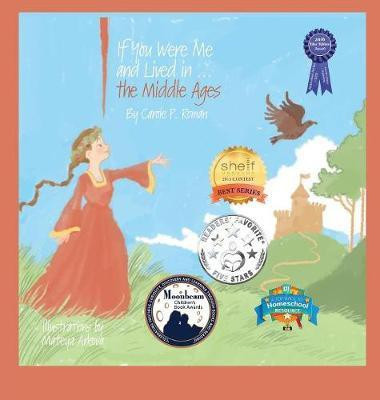 If You Were Me and Lived in...the Middle Ages(English, Hardcover, Roman Carole P)