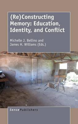 (Re)Constructing Memory: Education, Identity, and Conflict(English, Hardcover, unknown)