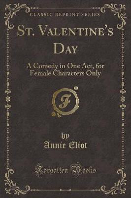 St. Valentine's Day(English, Paperback, Eliot Annie)