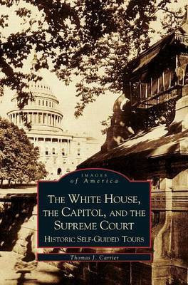 White House, the Capitol and the Supreme Court(English, Hardcover, Carrier Thomas J)