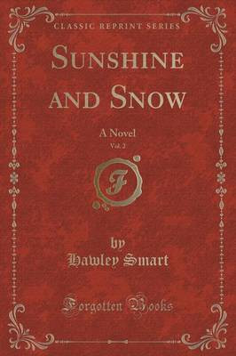 Sunshine and Snow, Vol. 2(English, Paperback, Smart Hawley)