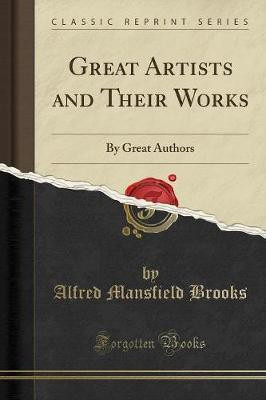 Great Artists and Their Works(English, Paperback, Brooks Alfred Mansfield)