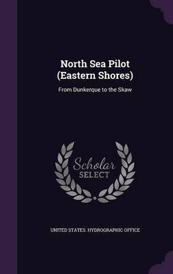North Sea Pilot (Eastern Shores)(English, Hardcover, unknown)