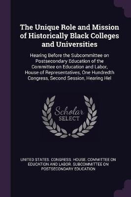 The Unique Role and Mission of Historically Black Colleges and Universities(English, Paperback, unknown)