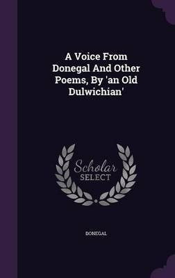 A Voice From Donegal And Other Poems, By 'an Old Dulwichian'(English, Hardcover, unknown)