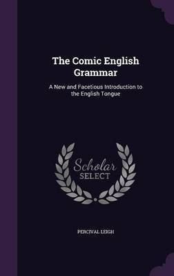 The Comic English Grammar(English, Hardcover, Leigh Percival)