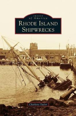 Rhode Island Shipwrecks(English, Hardcover, Taylor Charlotte)