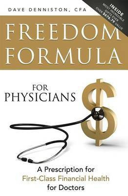 Freedom Formula For Physicians(English, Paperback, Denniston Dave)