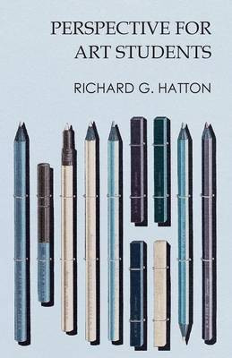 Perspective for Art Students(English, Paperback, Hatton Richard G)