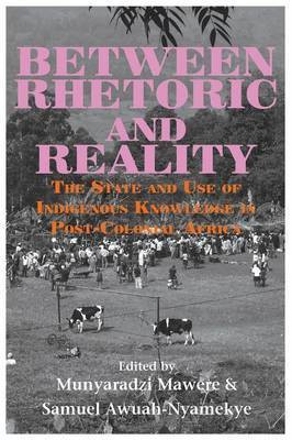 Between Rhetoric and Reality. The State and Use of Indigenous Knowledge in Post-Colonial Africa(English, Paperback, unknown)