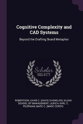 Cognitive Complexity and CAD Systems(English, Paperback, Robertson David C)