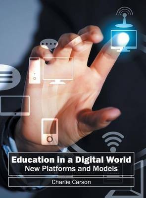 Education in a Digital World: New Platforms and Models(English, Hardcover, unknown)